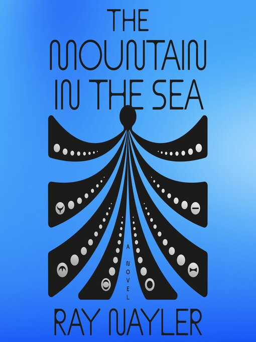 Title details for The Mountain in the Sea by Ray Nayler - Wait list